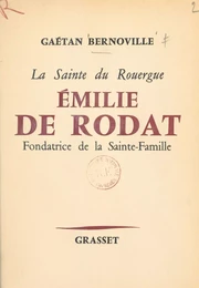 La sainte du Rouergue, Émilie de Rodat