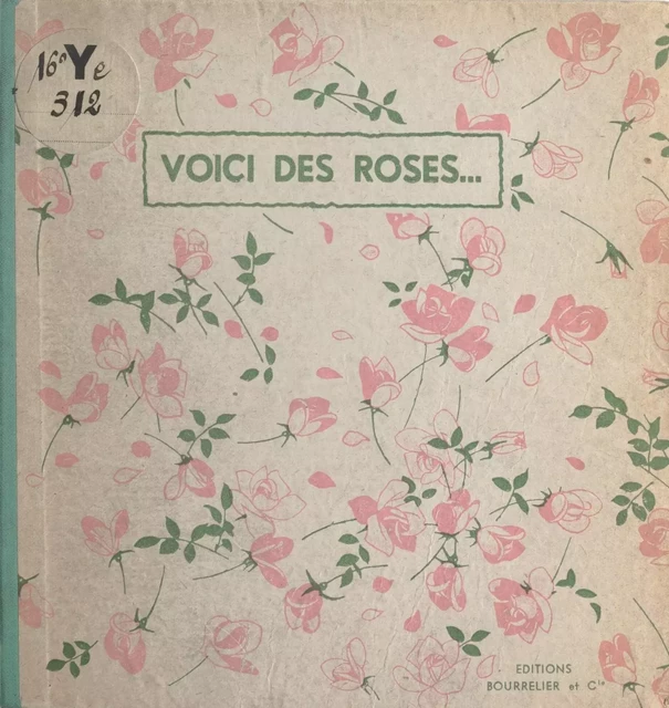 Voici des roses... - S. Debrat, F. Scapula - (Hachette) réédition numérique FeniXX