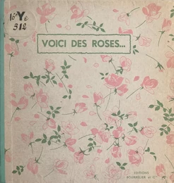 Voici des roses...