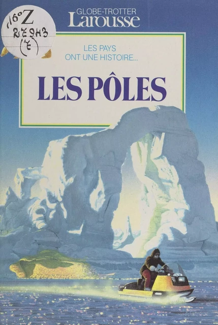 Les Pôles - Chantal Henry-Biabaud - (Larousse) réédition numérique FeniXX