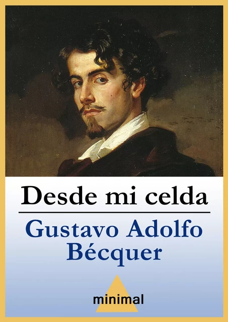 Desde mi celda - Gustavo Adolfo Bécquer - Editorial Minimal