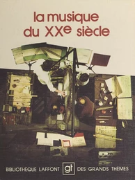 La musique du XXe siècle