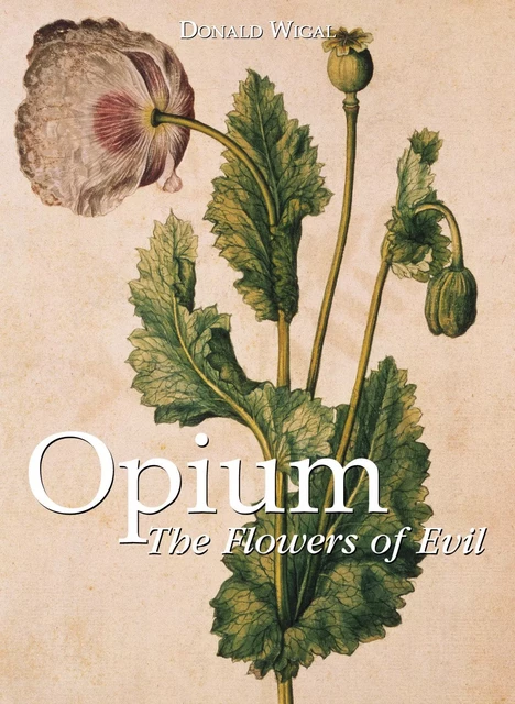 Opium. The Flowers of Evil - Donald Wigal - Parkstone International