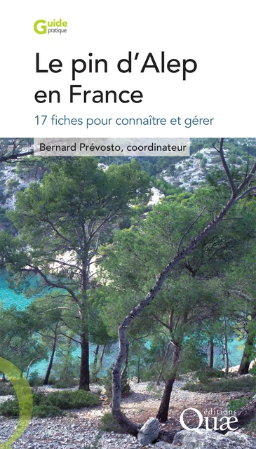 Le pin d'Alep en France - Prévosto Bernard - Quae