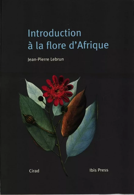 Introduction à la flore d'Afrique - Jean-Pierre Lebrun - Quae