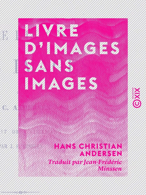 Livre d'images sans images - Hans Christian Andersen - Collection XIX