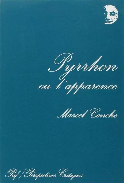 Pyrrhon ou l'apparence - Marcel Conche - Humensis