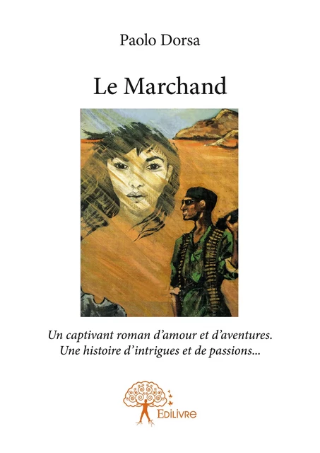 Le Marchand - Paolo Dorsa - Editions Edilivre