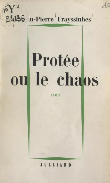 Protée ou le chaos - Jean-Pierre Frayssinhes - (Julliard) réédition numérique FeniXX