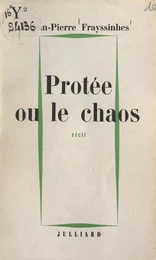 Protée ou le chaos