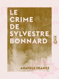 Le Crime de Sylvestre Bonnard