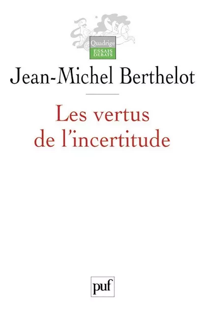 Les vertus de l'incertitude - Jean-Michel Berthelot - Humensis