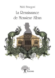 La Renaissance de Monsieur Alban