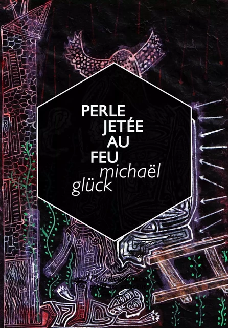 Perle jetée au feu - Michaël Gluck - publie.net