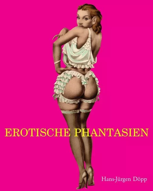 Erotische Fantasien - Hans-Jürgen Döpp - Parkstone International