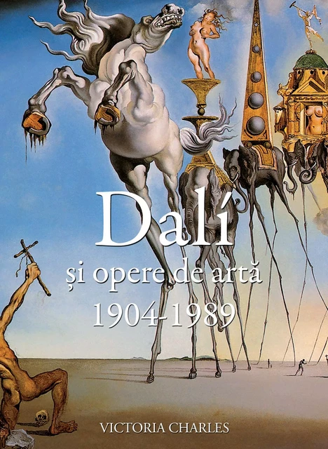 Dalí și opere de artă (1904-1989) - Victoria Charles - Parkstone International