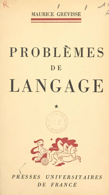 Problèmes de langage (1) - Maurice Grevisse - Presses universitaires de France (réédition numérique FeniXX)