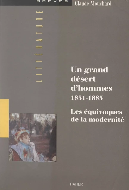 Un grand désert d'hommes, 1851-1885 - Claude Mouchard - (Hatier) réédition numérique FeniXX