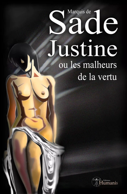 Justine - Marquis de Sade - Editions Humanis