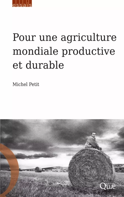 Pour une agriculture mondiale productive et durable - Michel Petit - Quae