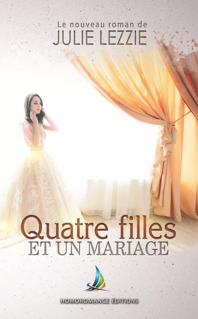 Quatre filles et un mariage | Roman lesbien, livre lesbien - Julie Lezzie - Homoromance Éditions