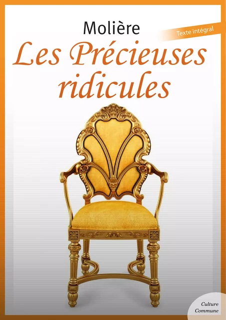 Les Précieuses ridicules -  Molière - Culture commune