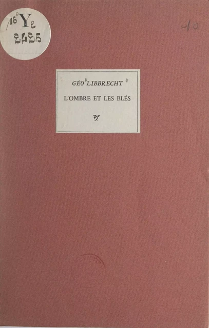 L'ombre et les blés - Géo Libbrecht - (Seghers) réédition numérique FeniXX