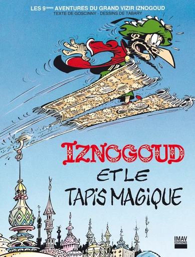 Iznogoud - tome 9 - Iznogoud et le tapis magique - Jean Tabary, René Goscinny - IMAV éditions