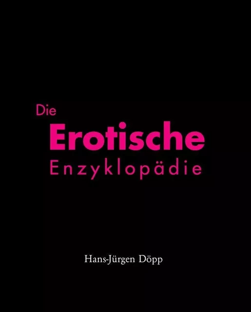 Die Erotische Enzyklopädie - Hans-Jürgen Döpp - Parkstone International