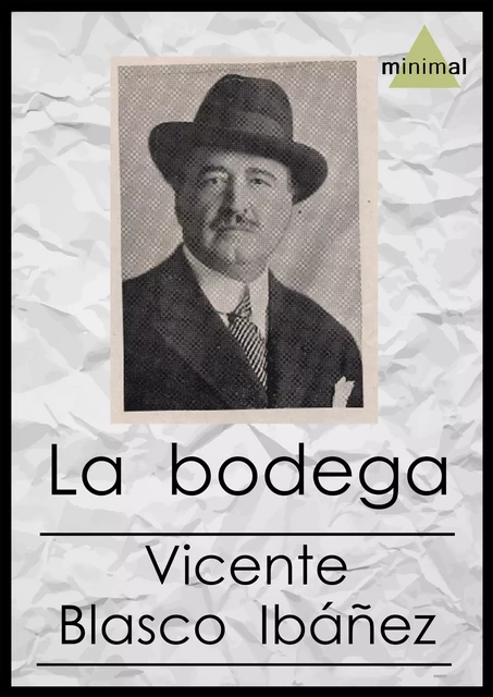 La bodega - Vicente Blasco Ibáñez - Editorial Minimal