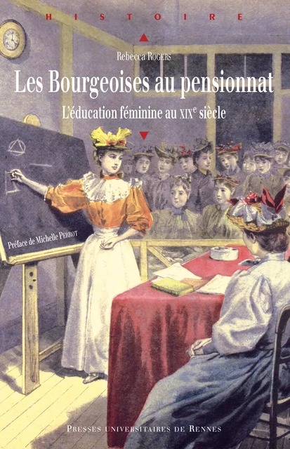 Les bourgeoises au pensionnat - Rogers Rebecca - Presses universitaires de Rennes