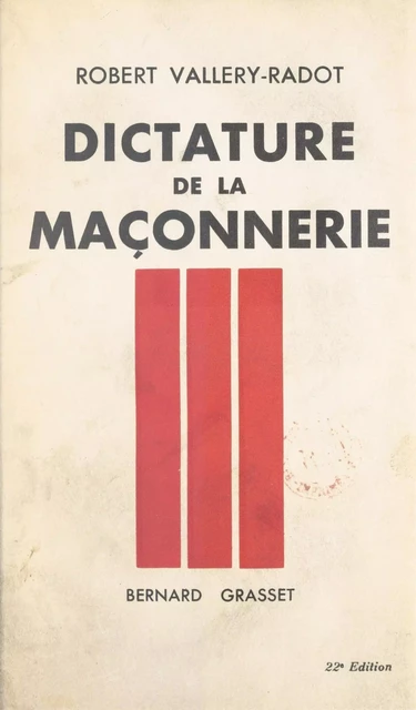 Dictature de la maçonnerie - Robert Vallery-Radot - (Grasset) réédition numérique FeniXX