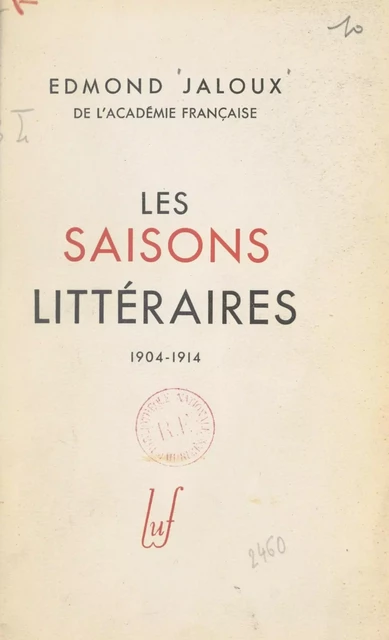 Les saisons littéraires : 1904-1914 - Edmond Jaloux - (Plon) réédition numérique FeniXX