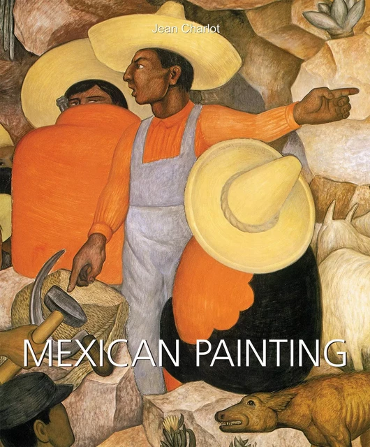 Mexican Painting - Jean Charlot - Parkstone International