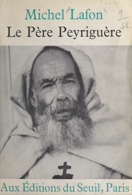 Le père Peyriguère - Michel Lafon - Seuil (réédition numérique FeniXX)