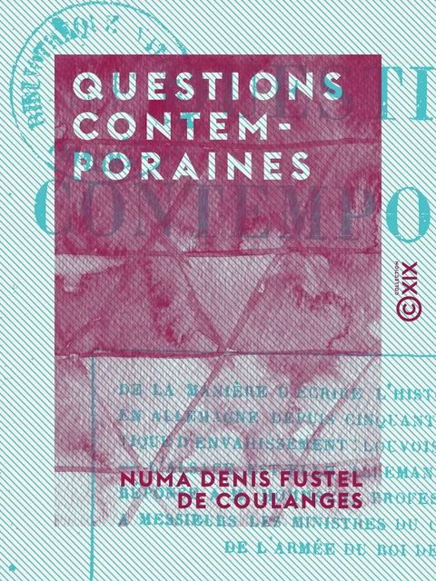 Questions contemporaines - Numa Denis Fustel de Coulanges - Collection XIX