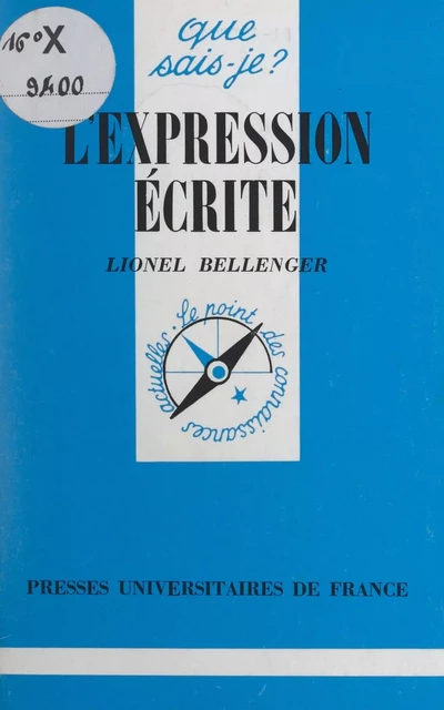 L'expression écrite - Lionel Bellenger - (Presses universitaires de France) réédition numérique FeniXX