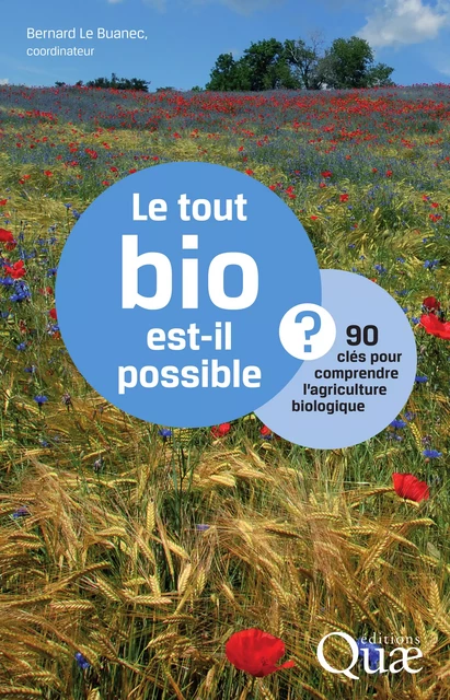 Le tout bio est-il possible ? - Bernard Le Buanec - Quae