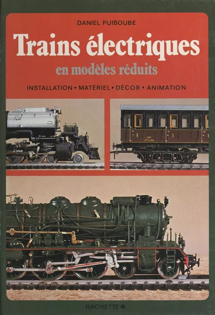 Trains électriques en modèles réduits - Daniel Puiboube - (Hachette) réédition numérique FeniXX