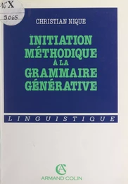 Initiation méthodique à la grammaire générative