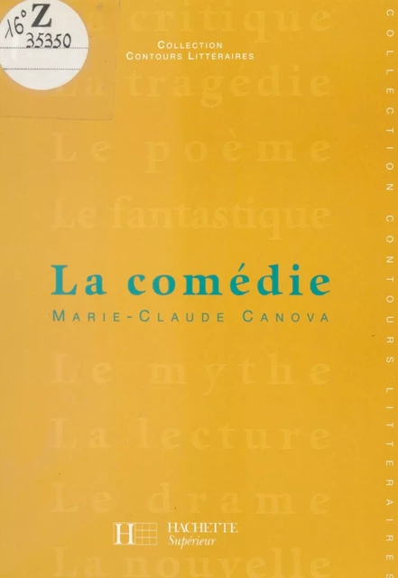 La comédie - Marie-Claude Canova - (Hachette) réédition numérique FeniXX