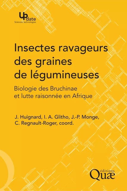 Insectes ravageurs des graines de légumineuses - Jacques Huignard, Isabelle Adolé Glitho, Jean-Paul Monge, Catherine Regnault-Roger - Quae