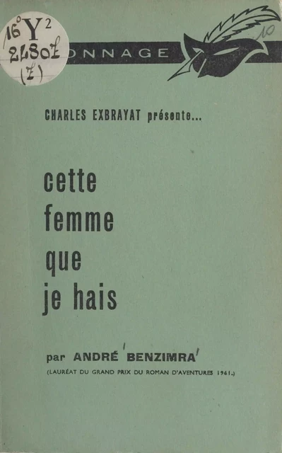 Cette femme que je hais - André Benzimra - Éditions Du Masque (réédition numérique FeniXX)