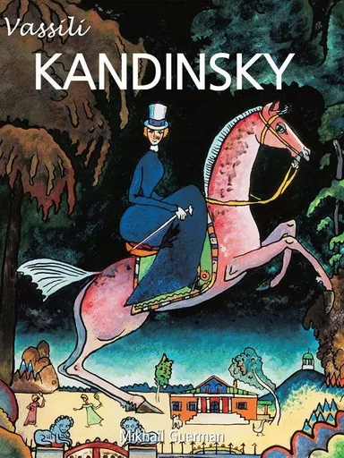 Vasily Kandinsky - Mikhaïl Guerman - Parkstone International