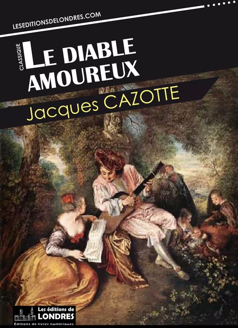 Le diable amoureux - Jacques Cazotte - Les Editions de Londres