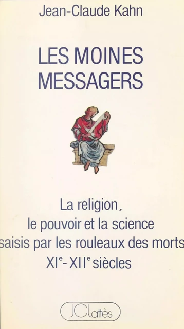 Les moines messagers - Jean-Claude Kahn - (JC Lattès) réédition numérique FeniXX