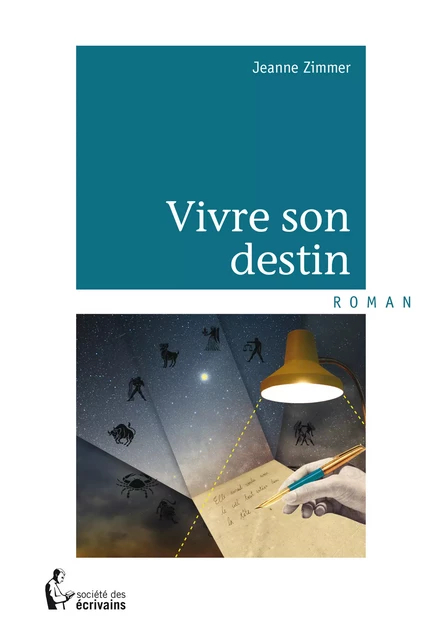 Vivre son destin - Jeanne Zimmer - Société des écrivains