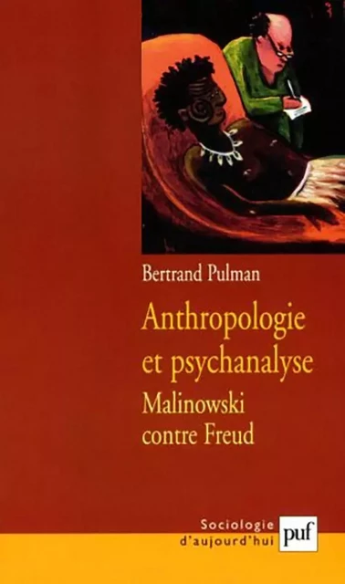 Anthropologie et psychanalyse - Bertrand Pulman - Humensis