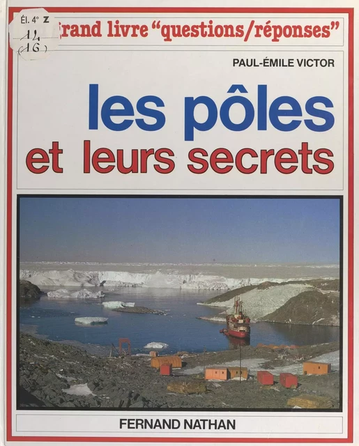 Les pôles et leurs secrets - Paul-Émile Victor - (Nathan) réédition numérique FeniXX