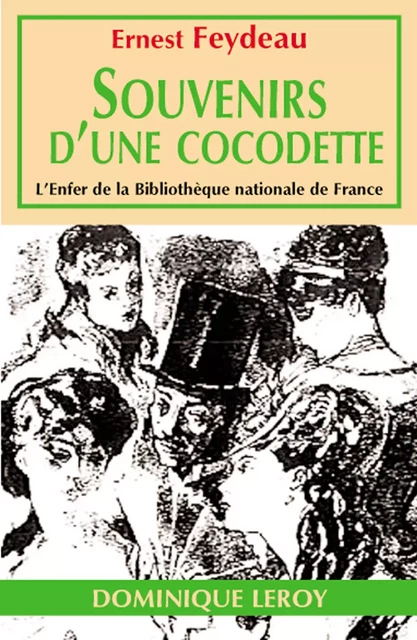 Souvenirs d'une cocodette - Ernest Feydeau - Éditions Dominique Leroy